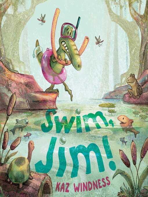 Title details for Swim, Jim! by Kaz Windness - Wait list